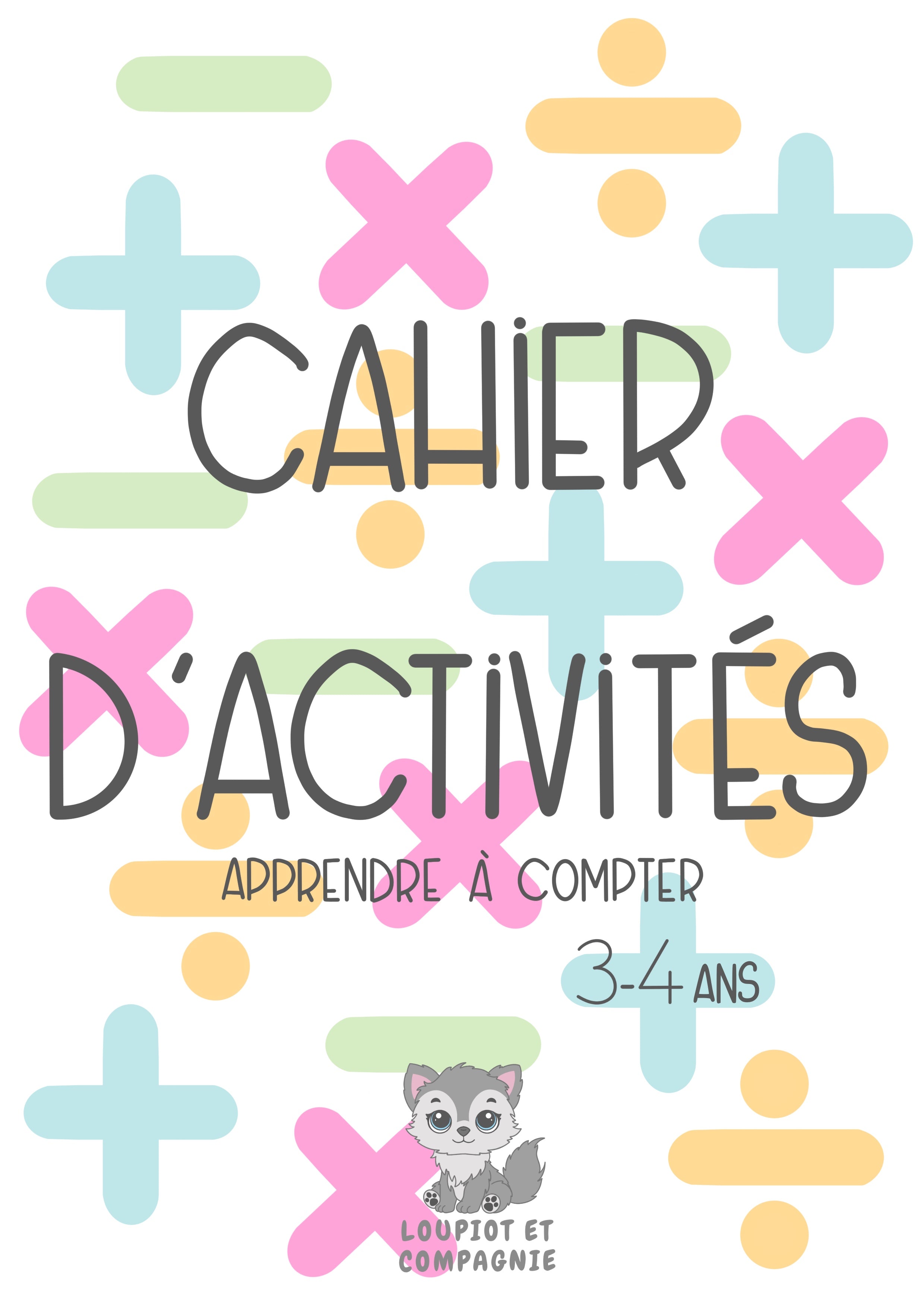 Cahier d’activités Apprendre à compter 3-4 ans